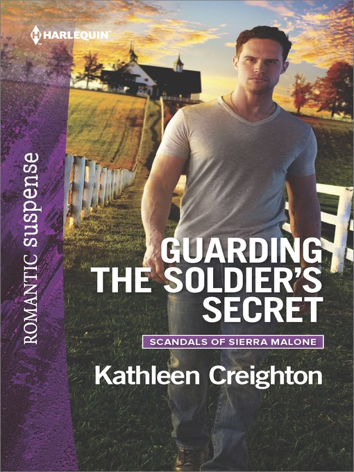 Title details for Guarding the Soldier's Secret by Kathleen Creighton - Available